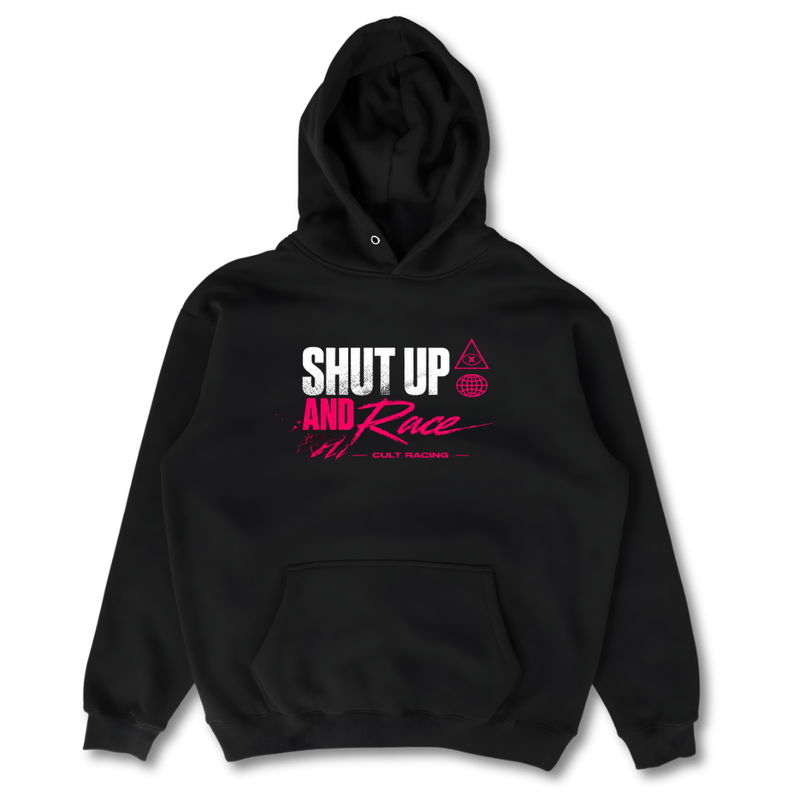Shut Up And Race - Hoodie front