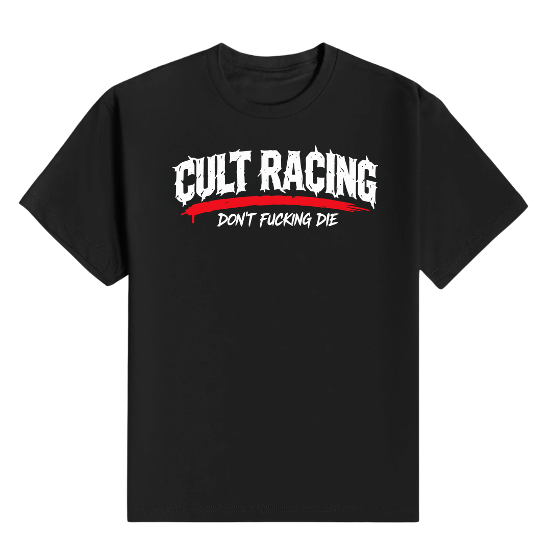 Don't F*cking Die - T-Shirt