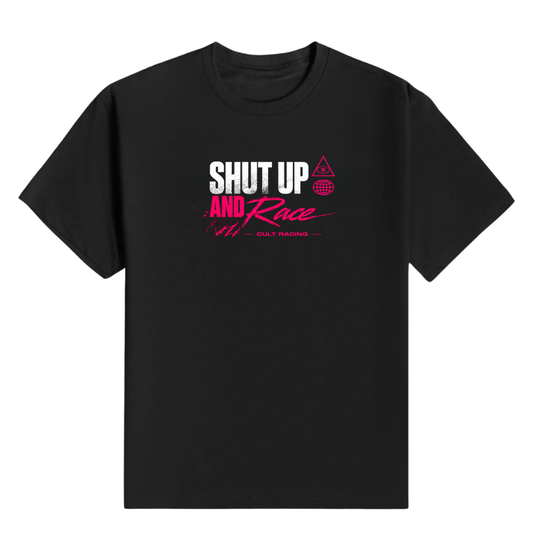 Shut Up And Race - T-Shirt