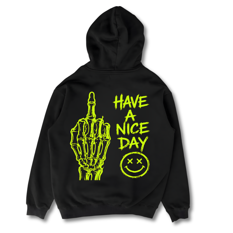 Have A Nice Day - Hoodie back