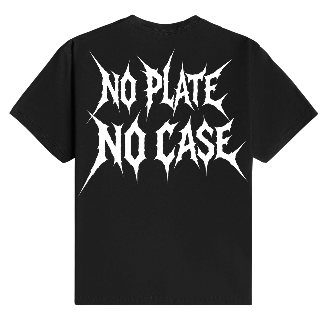 No Plate No Case 2.0 -T Shirt