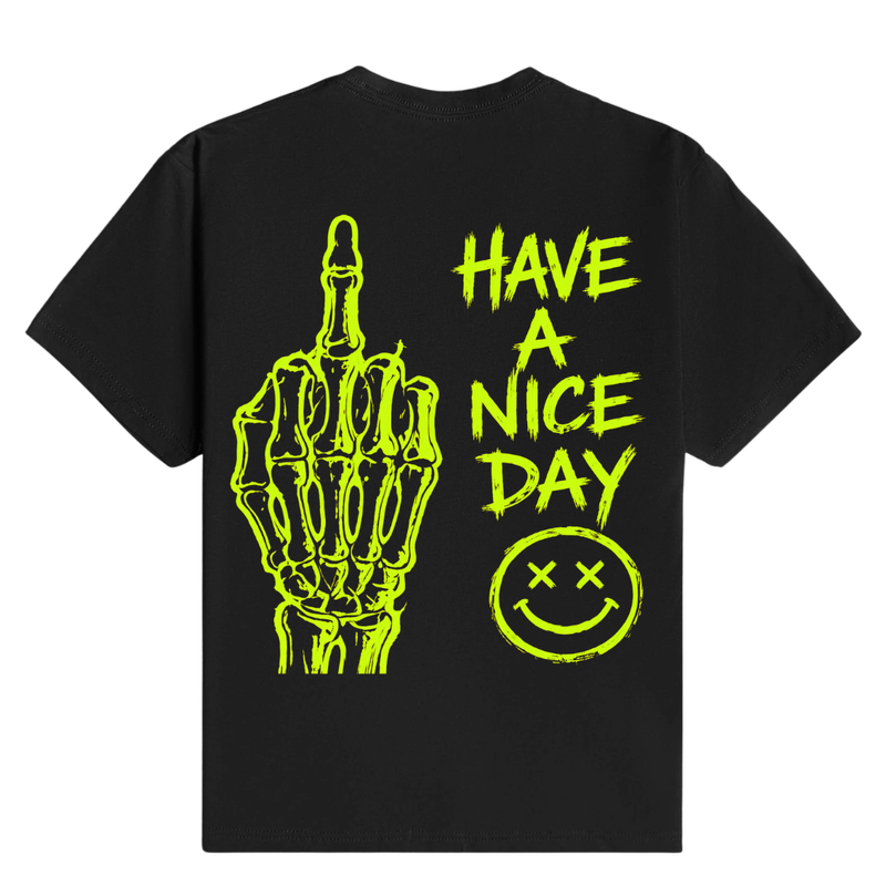 Have A Nice Day - T-Shirt back