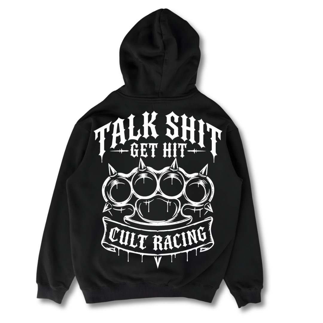 Talk Shit Get Hit - Hoodie