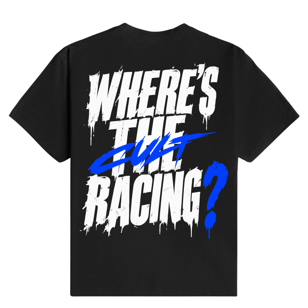 Where's The Racing - T-Shirt