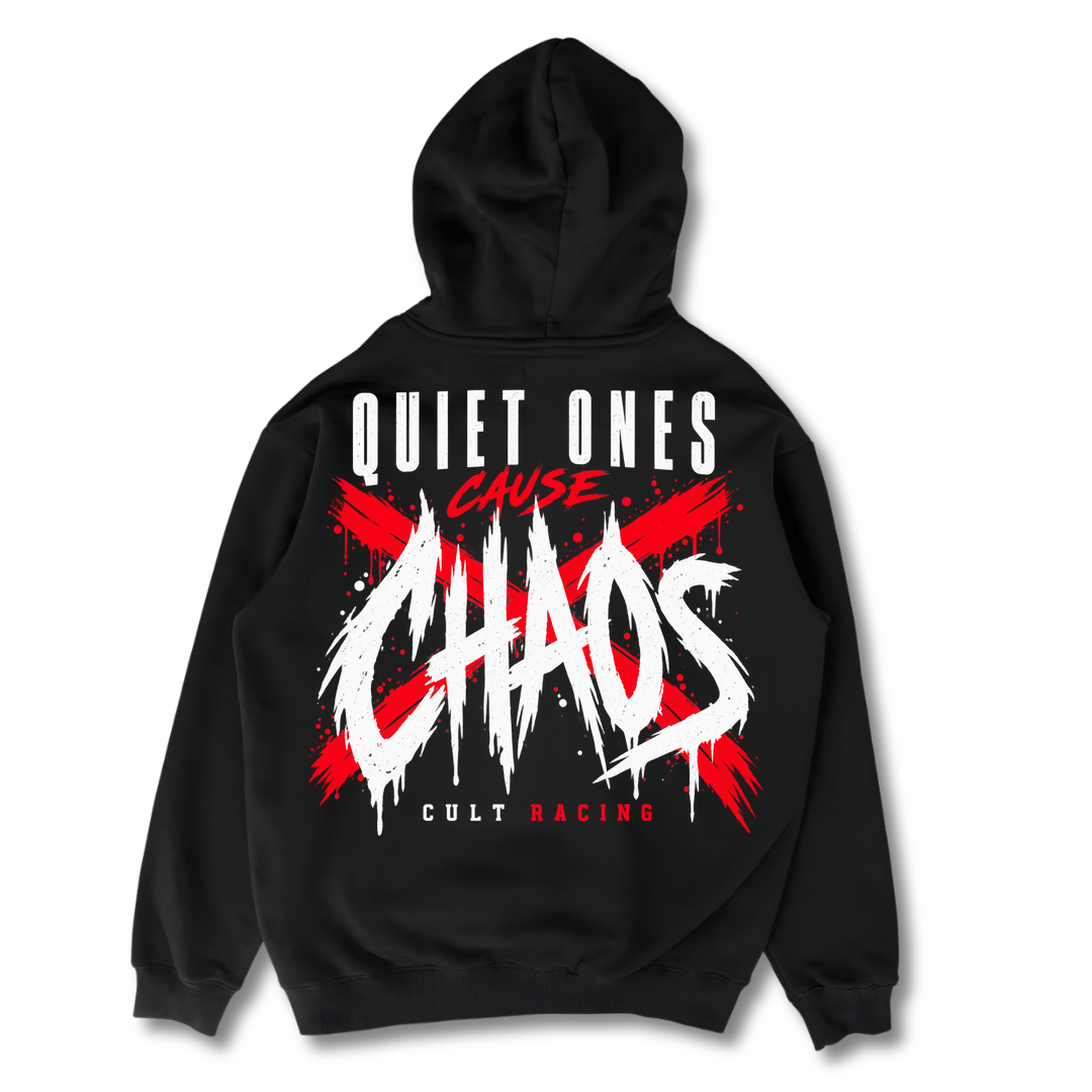 Quiet Ones Cause Chaos - Hoodie