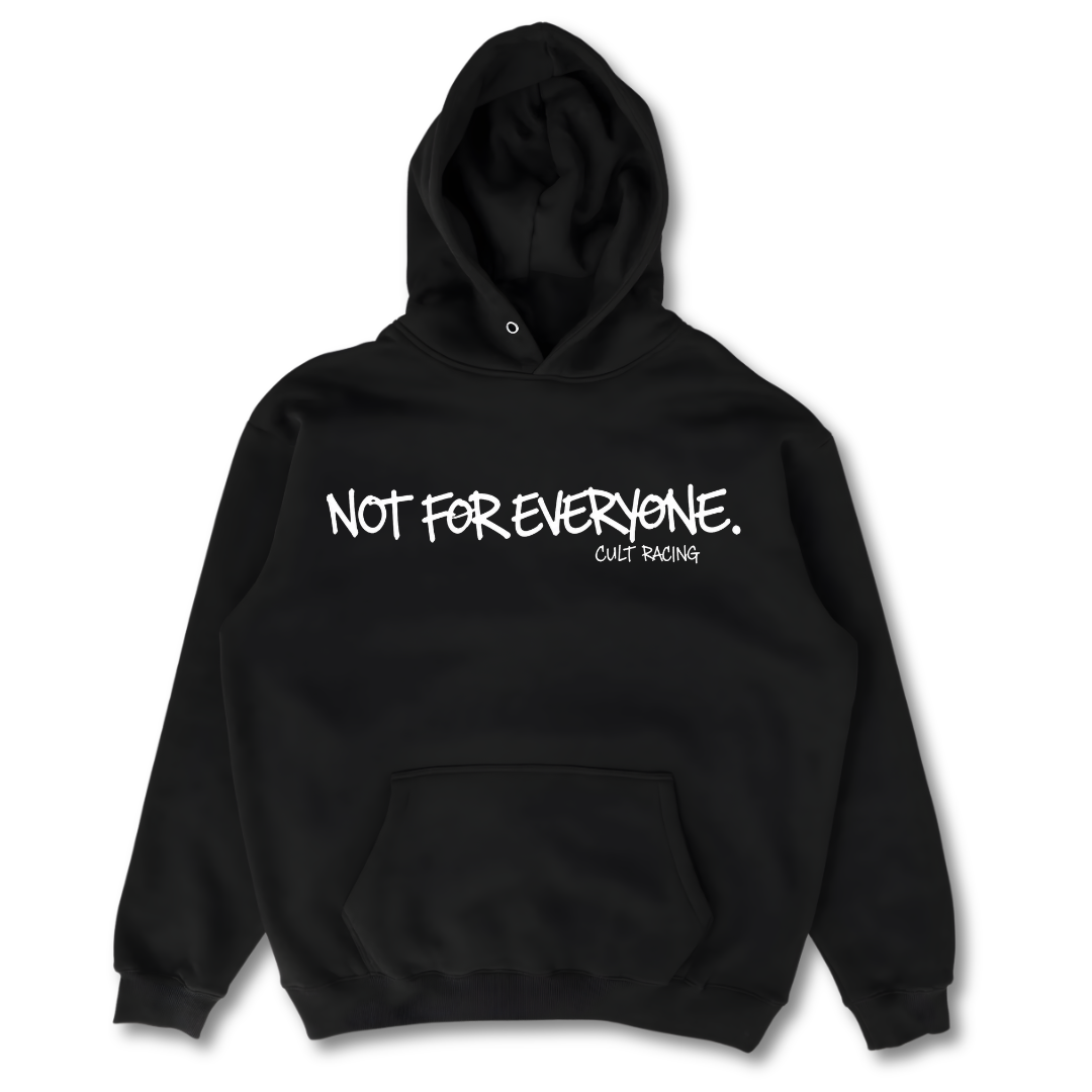 Not For Everyone - Hoodie