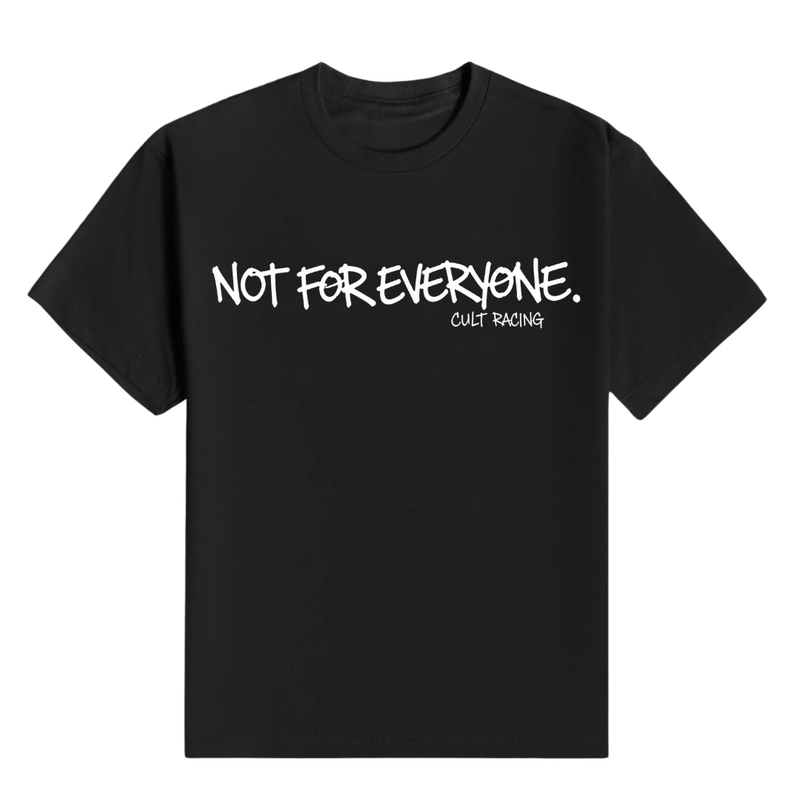 Not For Everyone - T-Shirt front