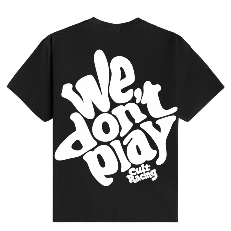We Don't Play - T-Shirt back