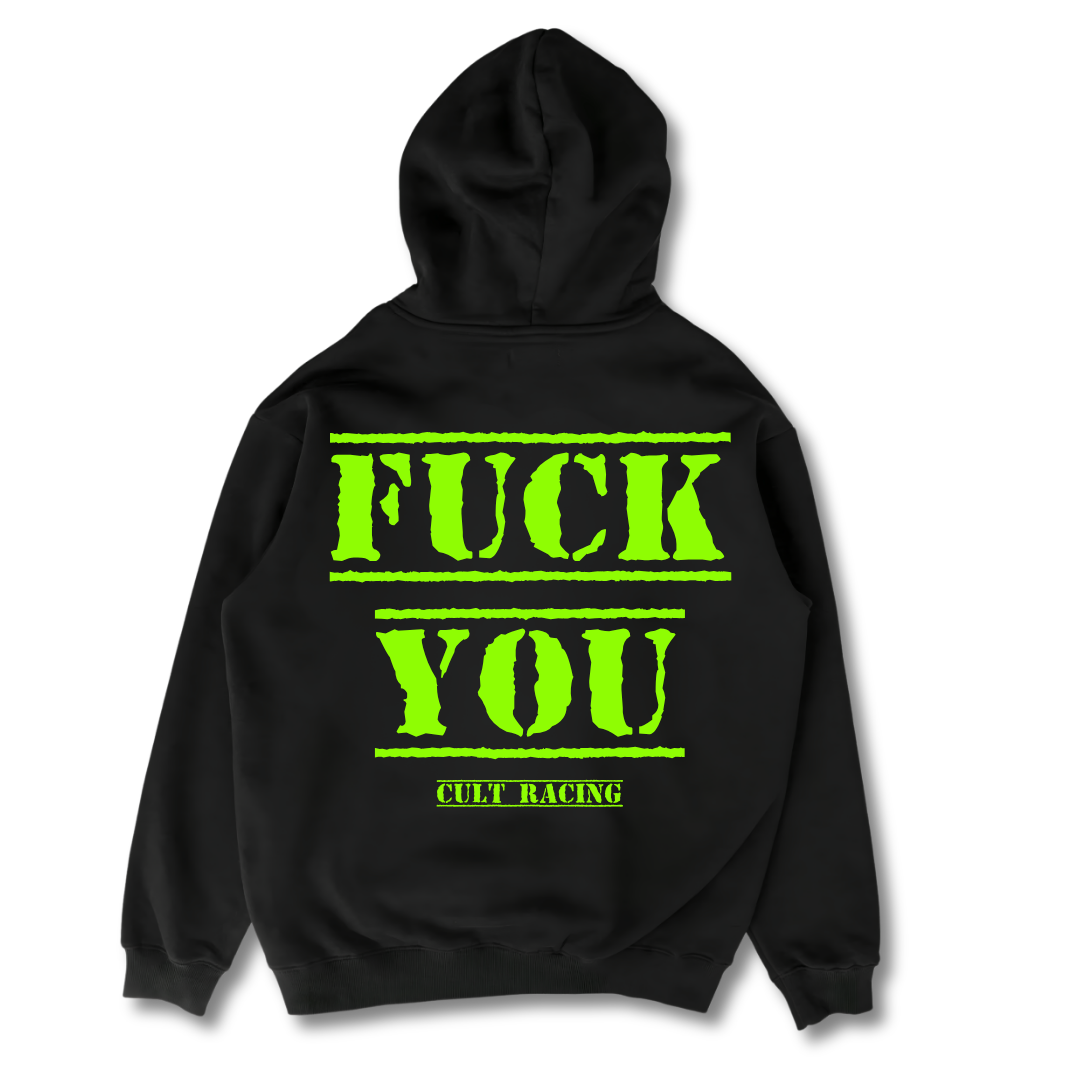 Fuck You Green - Hoodie