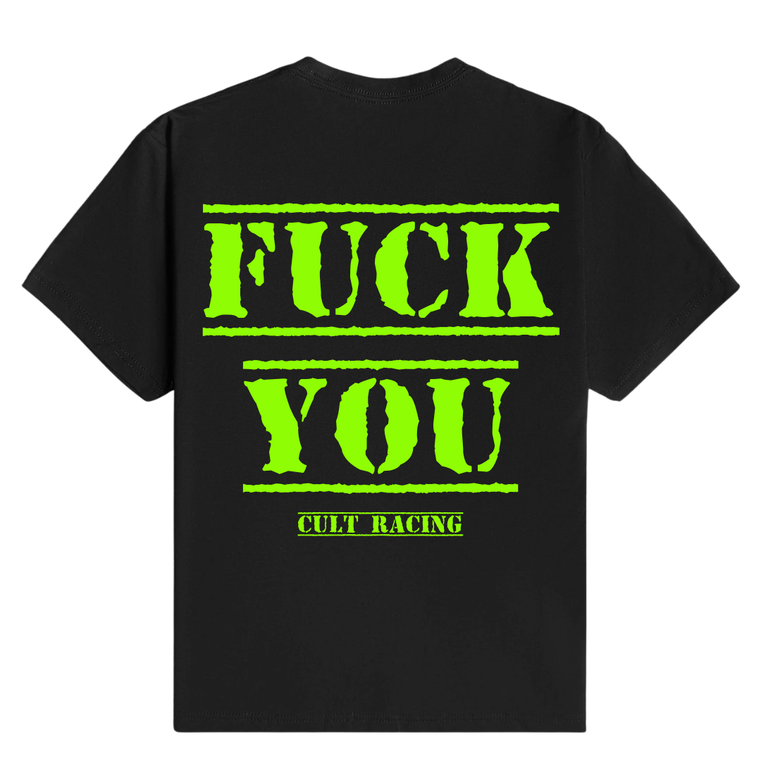 Fuck You Green - T-Shirt