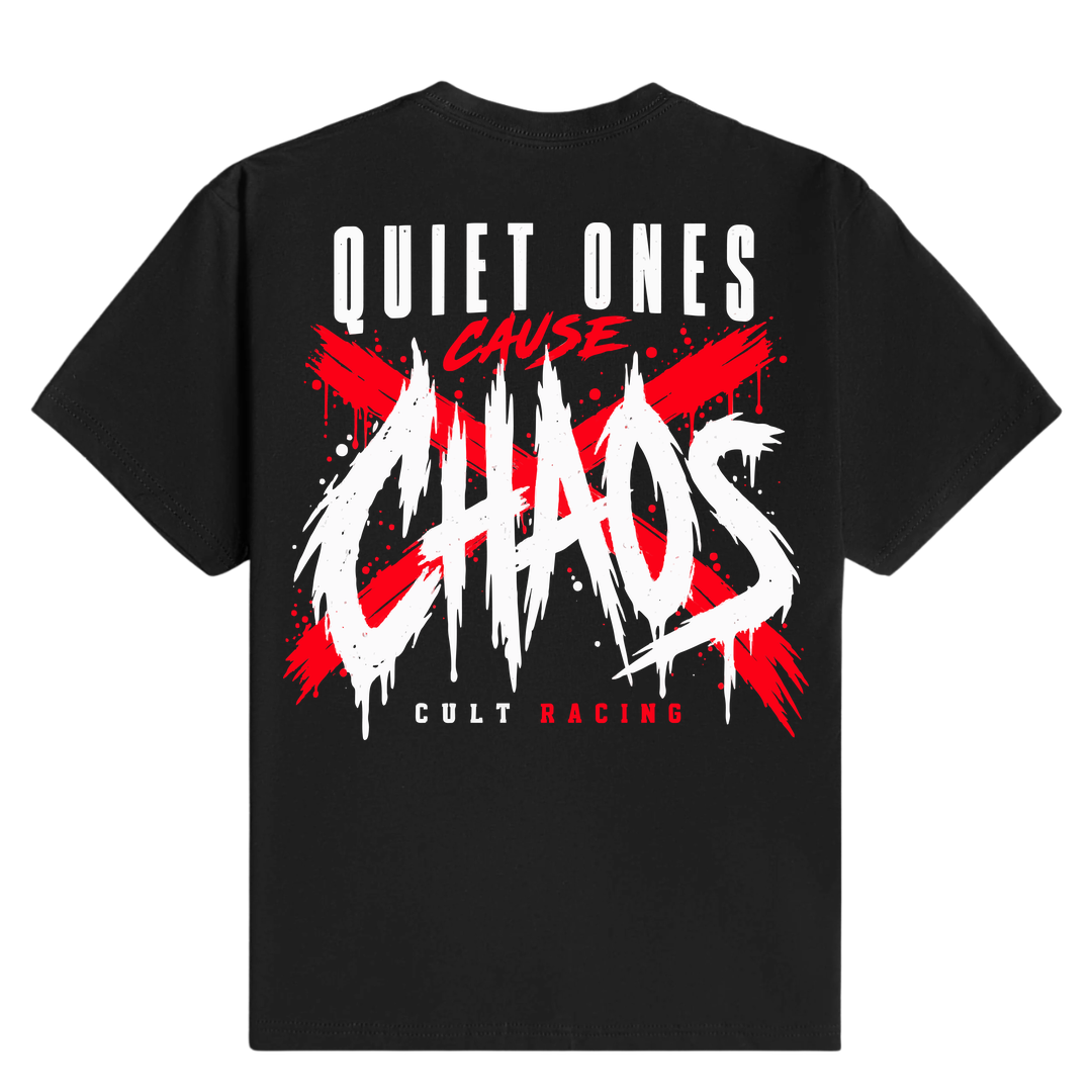 Quiet Ones Cause Chaos - T-Shirt