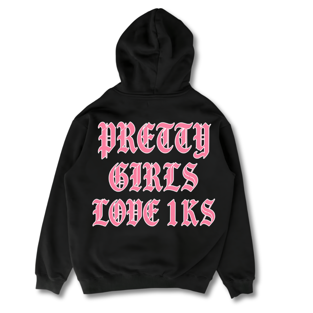 Pretty Girls Love 1Ks - Hoodie