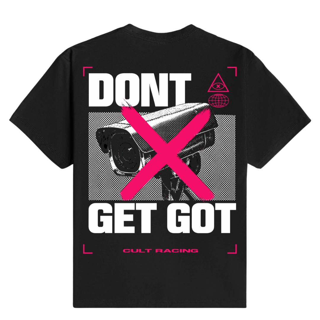 Don't Get Got - T-Shirt
