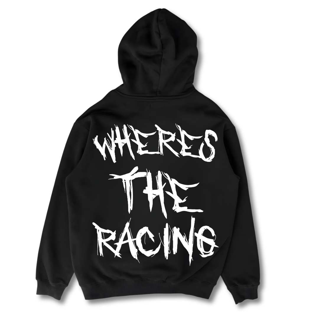 Wheres The Racing - Hoodie